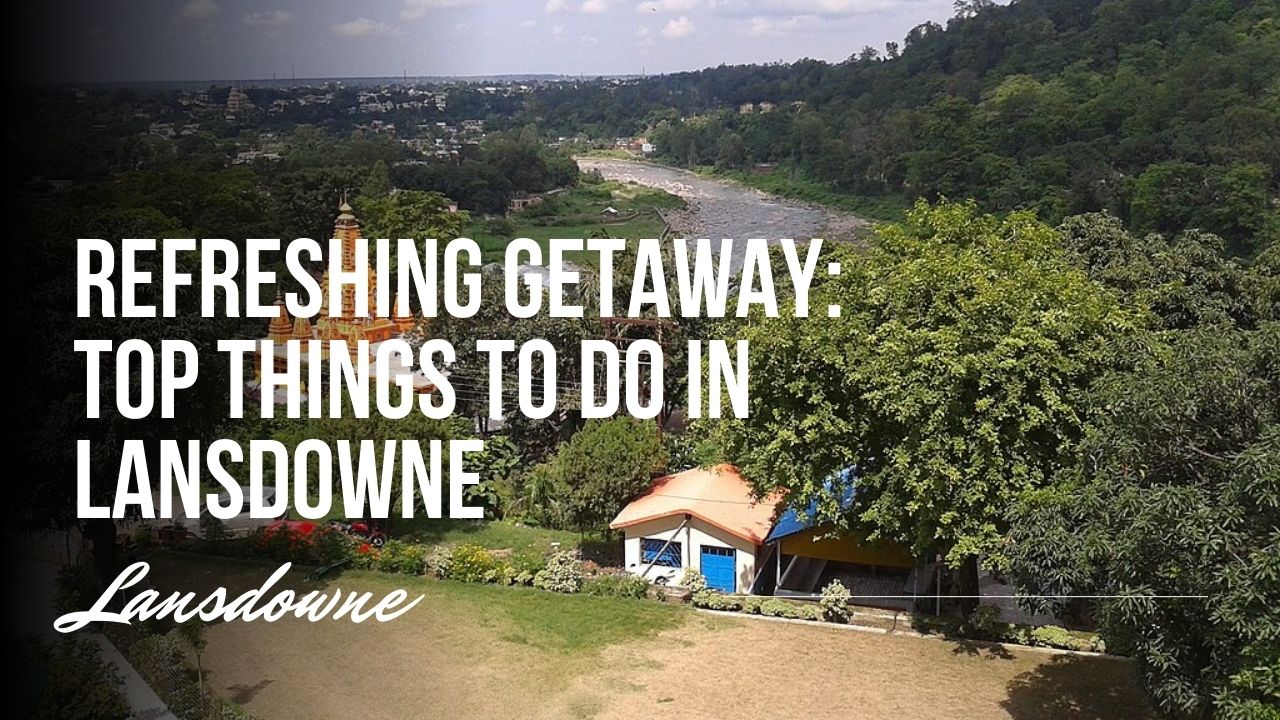 Refreshing Getaway Top Things to Do in Lansdowne