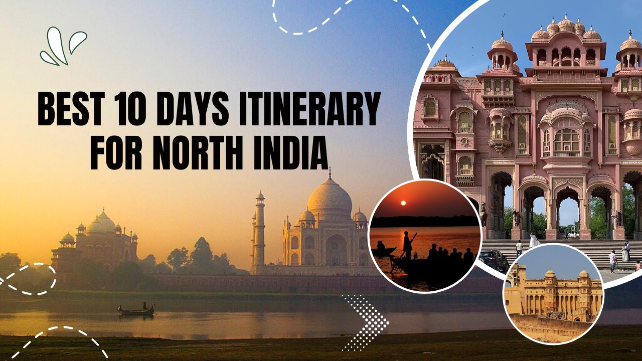 Best 10 Days Itinerary for North India